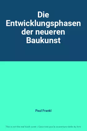 Couverture du produit · Die Entwicklungsphasen der neueren Baukunst