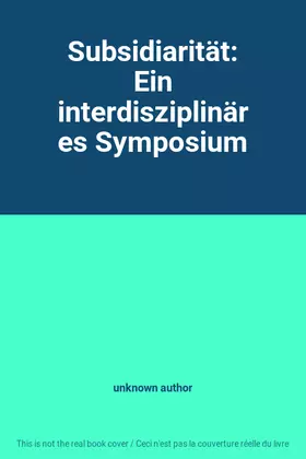 Couverture du produit · Subsidiarität: Ein interdisziplinäres Symposium