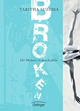 Couverture du produit · Broken: Der Moment, in dem du fällst