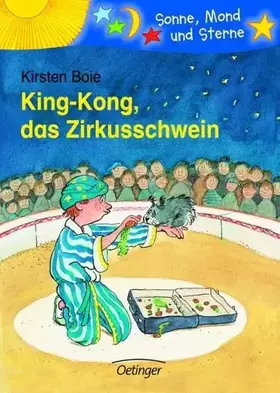 Couverture du produit · King-Kong, das Zirkusschwein.