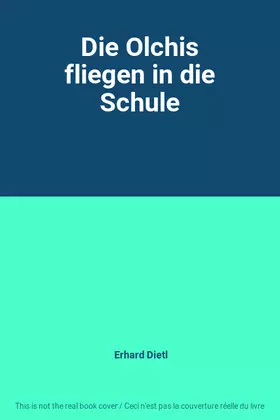 Couverture du produit · Die Olchis fliegen in die Schule