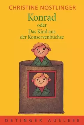 Couverture du produit · Konrad oder Das Kind aus der Konservenbüchse (Oetinger-Auslese)
