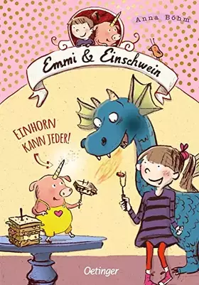 Couverture du produit · Emmi & Einschwein 1. Einhorn kann jeder!