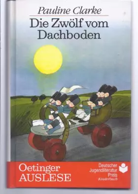 Couverture du produit · Die Zwölf vom Dachboden. ( Ab 10 J.)