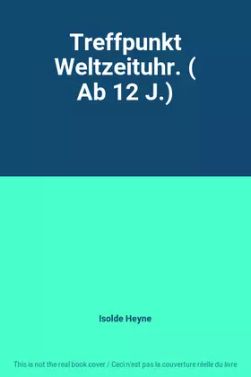 Couverture du produit · Treffpunkt Weltzeituhr. ( Ab 12 J.)