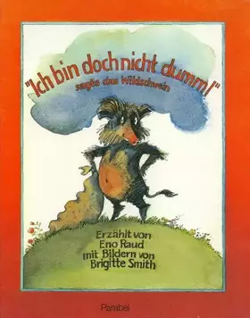 Couverture du produit · Ich bin doch nicht dumm, sagte das Wildschwein
