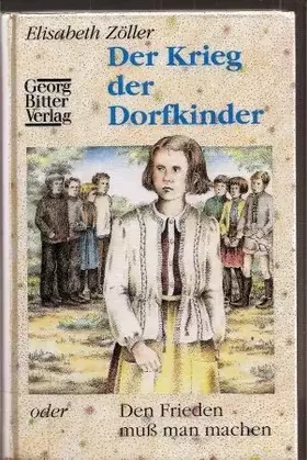 Couverture du produit · Der Krieg der Dorfkinder oder Den Frieden muss man machen