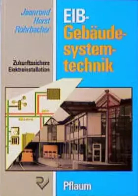 Couverture du produit · EIB - Gebäudesystemtechnik: Zukunftssichere Elektroinstallation