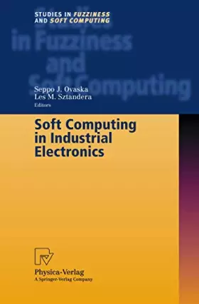 Couverture du produit · Soft Computing in Industrial Electronics (Studies in Fuzziness and Soft Computing, 101, Band 101)