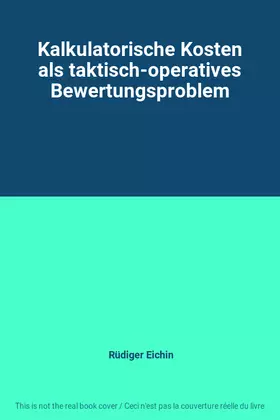 Couverture du produit · Kalkulatorische Kosten als taktisch-operatives Bewertungsproblem