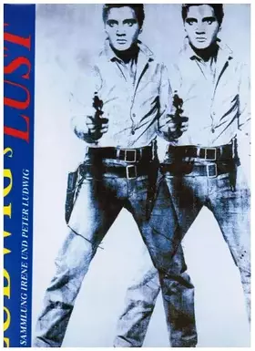 Couverture du produit · LudwigsLust. Die Sammlung Irene und Peter Ludwig