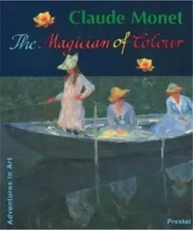 Couverture du produit · Claude Monet: The Magician of Colour