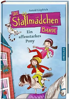Couverture du produit · Die Stallmädchenbande 2. Ein affenstarkes Pony