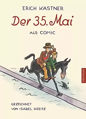 Couverture du produit · Der 35. Mai als Comic: Als Comic gezeichnet von Isabel Kreitz