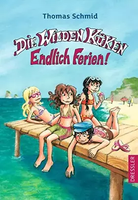 Couverture du produit · Die Wilden Küken - Endlich Ferien!