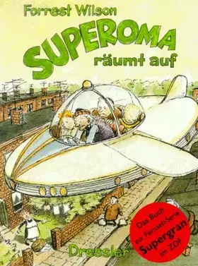 Couverture du produit · Superoma räumt auf. ( Ab 8 J.)