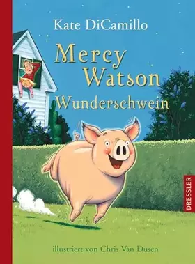Couverture du produit · Mercy Watson 1. Wunderschwein