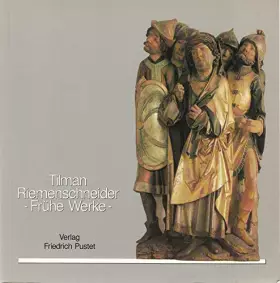 Couverture du produit · Tilman Riemenschneider. Frühe Werke