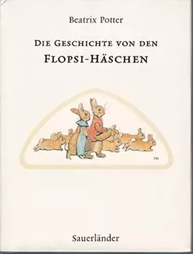 Couverture du produit · Die Geschichte von Flopsi-Häschen