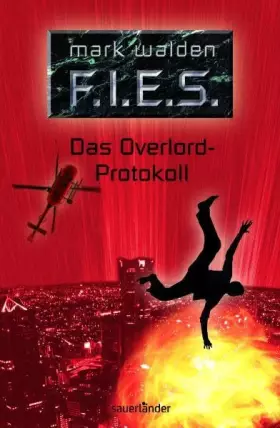 Couverture du produit · F.I.E.S. - Das Overlord-Protokoll (Sauerländer Kinderbuch)