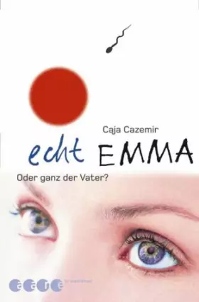 Couverture du produit · Echt Emma - oder ganz der Vater