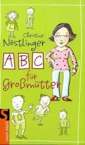 Couverture du produit · ABC für Großmütter (Sauerländer Jugendbuch)