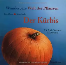 Couverture du produit · Wunderbare Welt der Pflanzen - Der Kürbis