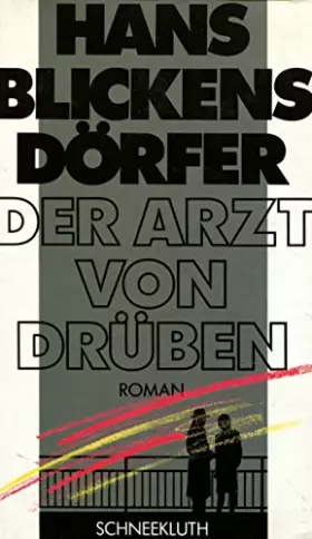 Couverture du produit · Der Arzt von drüben. Roman