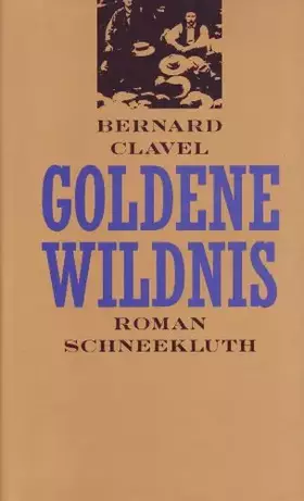 Couverture du produit · Goldene Wildnis. Roman