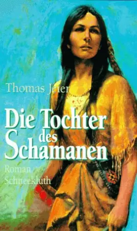 Couverture du produit · Die Tochter des Schamanen