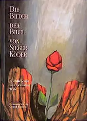Couverture du produit · Die Bilder der Bibel von Sieger Köder: Erschließende und meditative Texte