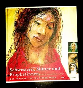 Couverture du produit · Schwestern, Mütter und Prophetinnen: Der Frauenaltar von Sieger Köder