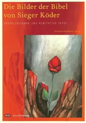 Couverture du produit · Die Bilder der Bibel von Sieger Köder. Erschliessende und meditative Texte.