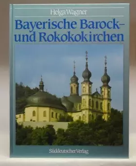 Couverture du produit · Bayerische Barock- und Rokokokirchen
