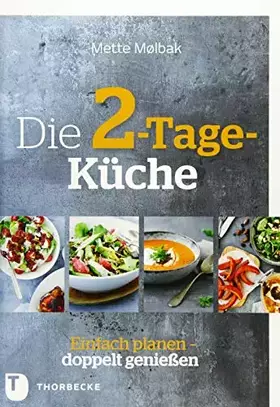 Couverture du produit · Die 2-Tage-Küche: Einfach planen, doppelt genießen