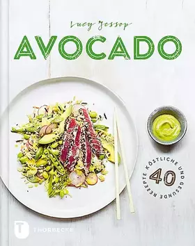 Couverture du produit · Avocado: 40 köstliche und gesunde Rezepte