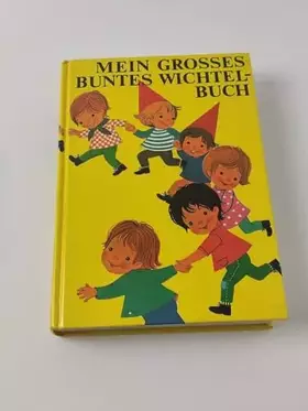 Couverture du produit · Mein grosses, buntes Wichtelbuch