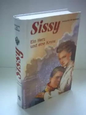 Couverture du produit · Sissy - ein Herz und eine Krone