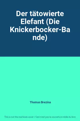 Couverture du produit · Der tätowierte Elefant (Die Knickerbocker-Bande)