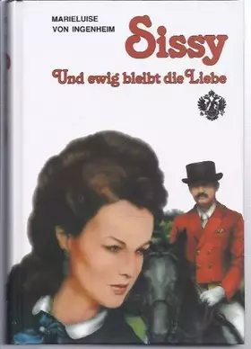 Couverture du produit · Sissy - Und ewig bleibt die Liebe