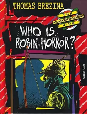 Couverture du produit · The Knickerbocker-Kids, Case.1, Who is Robin Horror?