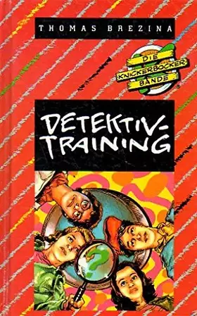 Couverture du produit · Die Knickerbocker-Bande, Detektiv-Training