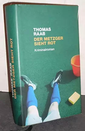 Couverture du produit · Der Metzger sieht rot: Kriminalroman