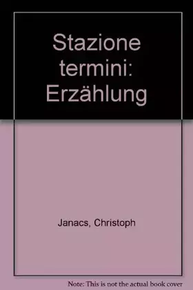 Couverture du produit · Stazione Termini: Erzählung