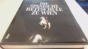 Couverture du produit · Die Spanische Reitschule zu Wien
