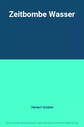 Couverture du produit · Zeitbombe Wasser
