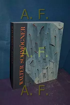 Couverture du produit · Walter Schmögner. Arbeiten 1963-1995