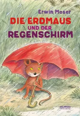 Couverture du produit · Die Erdmaus und der Regenschirm