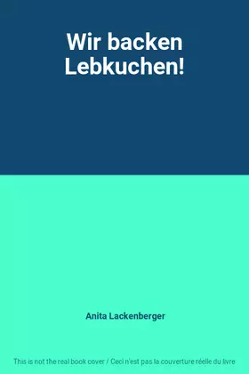 Couverture du produit · Wir backen Lebkuchen!