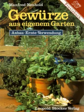 Couverture du produit · Gewürze aus eigenem Garten: Anbau - Ernte - Verwendung